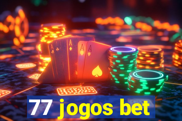 77 jogos bet